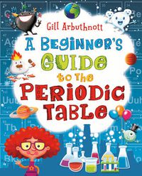 Cover image for A Beginner's Guide to the Periodic Table