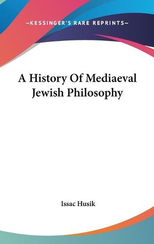 Cover image for A History of Mediaeval Jewish Philosophy