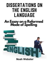 Cover image for Dissertations on the English Language