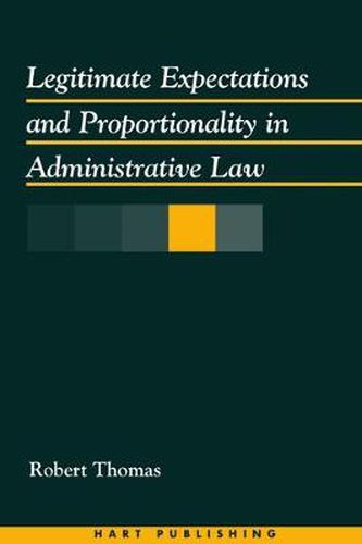 Cover image for Legitimate Expectations and Proportionality in Administrative Law