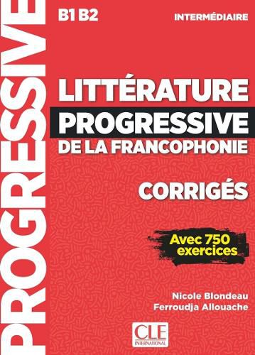 Cover image for Litterature progressive de la Francophonie: Corriges B1/B2