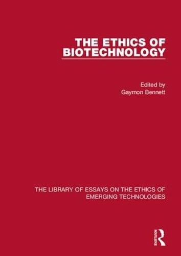 Cover image for The Ethics of Biotechnology