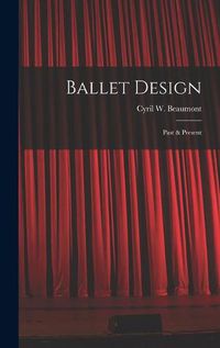 Cover image for Ballet Design: Past & Present