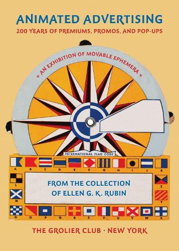 Cover image for Animated Advertising - 200 Years of Premiums, Promos, and Pop-ups, from the Collection of Ellen G. K. Rubin