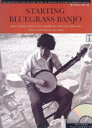 Cover image for Starting Bluegrass Banjo: The Definitive Step-by-Step Guide to Playing 5-String Bluegrass Banjo