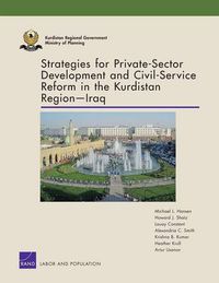 Cover image for Strategies for Private-Sector Development and Civil-Service Reform in the Kurdistan Region Iraq