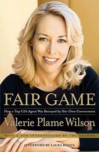 Cover image for Fair Game: How a Top Spy Was Betrayed by Her Own Government