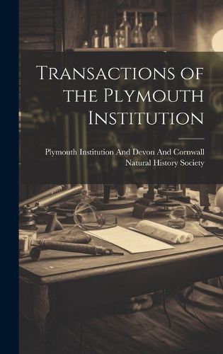 Cover image for Transactions of the Plymouth Institution