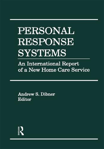 Cover image for Personal Response Systems: An International Report of a New Home Care Service: An International Report of a New Home Care Service