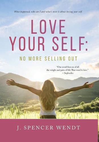 Cover image for Love Your Self: No More Selling Out