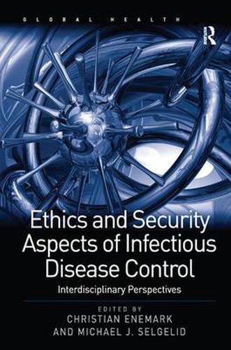 Cover image for Ethics and Security Aspects of Infectious Disease Control: Interdisciplinary Perspectives