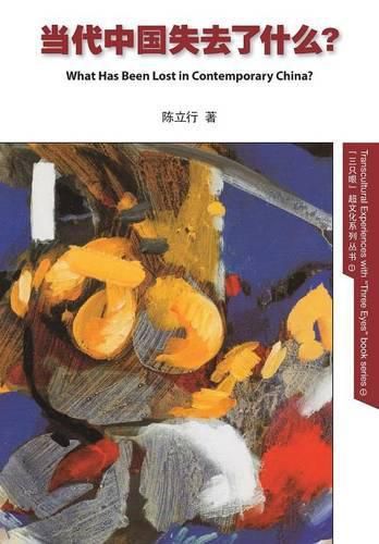 Cover image for What Has Been Lost in Contemporary China?
