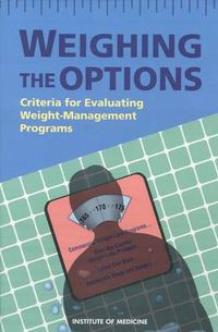 Cover image for Weighing the Options: Criteria for Evaluating Weight-Management Programs