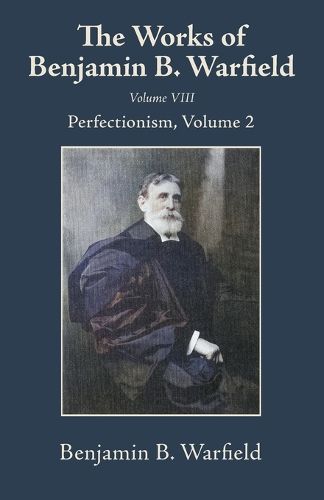 Cover image for The Works of Benjamin B. Warfield, Volume VIII