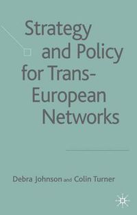 Cover image for Strategy and Policy for Trans-European Networks