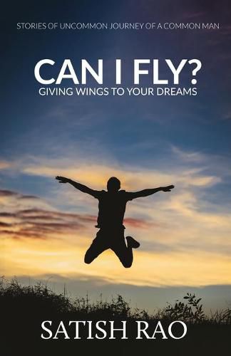 Cover image for Can I Fly?: Giving Wings To Your Dreams