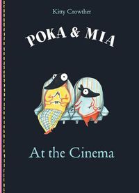 Cover image for Poka and Mia: At the Cinema
