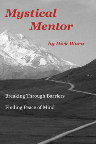 Cover image for Mystical Mentor: Breaking Through Barriers - Finding Peace of Mind