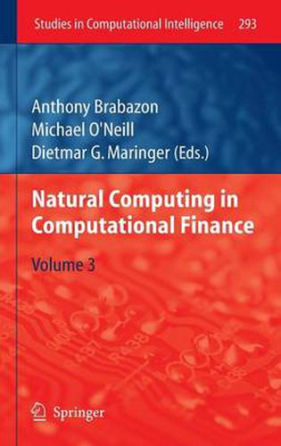 Natural Computing in Computational Finance: Volume 3