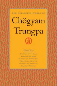 Cover image for The Collected Works of Chogyam Trungpa: The Path is the Goal, Training the Mind, Glimpses of Abhidharma, Glimpses of Shunyata
