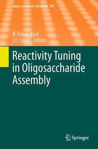 Cover image for Reactivity Tuning in Oligosaccharide Assembly