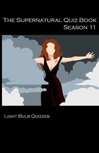 Cover image for The Supernatural Quiz Book Season 11: 500 Questions and Answers on Supernatural Season 11