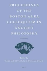 Cover image for Proceedings of the Boston Area Colloquium in Ancient Philosophy: Volume XXXI (2015)