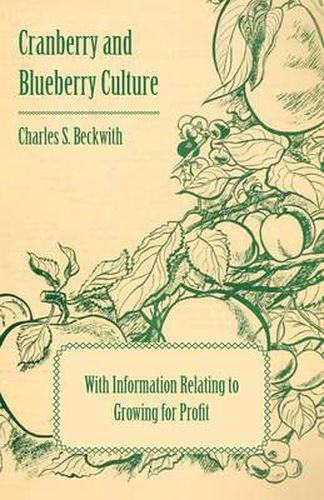 Cover image for Cranberry and Blueberry Culture - With Information Relating to Growing for Profit