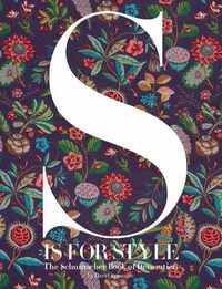 Cover image for S Is for Style: The Schumacher Book of Decoration