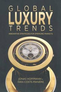 Cover image for Global Luxury Trends: Innovative Strategies for Emerging Markets