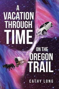 Cover image for A Vacation through Time on the Oregon Trail