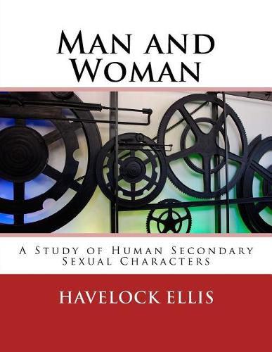 Cover image for Man and Woman: A Study of Human Secondary Sexual Characters