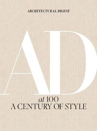 Cover image for Architectural Digest at 100: A Century of Style