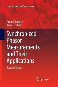 Cover image for Synchronized Phasor Measurements and Their Applications