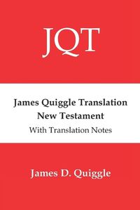 Cover image for James Quiggle Translation New Testament