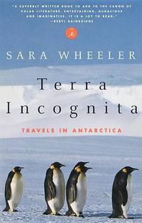 Cover image for Terra Incognita: Travels in Antarctica