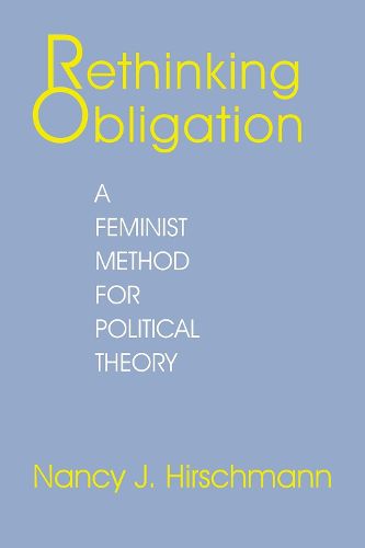 Cover image for Rethinking Obligation: Feminist Method for Political Theory