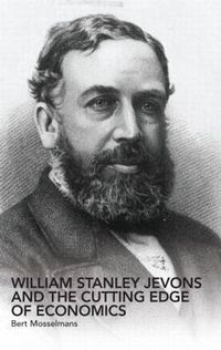 Cover image for William Stanley Jevons and the Cutting Edge of Economics