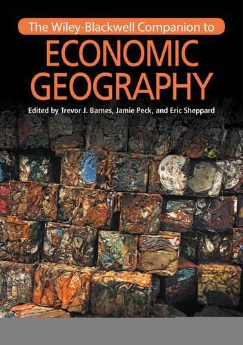 The Wiley-Blackwell Companion to Economic Geography