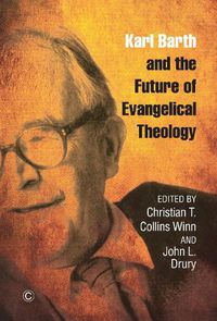 Cover image for Karl Barth and the Future of Evangelical Theology