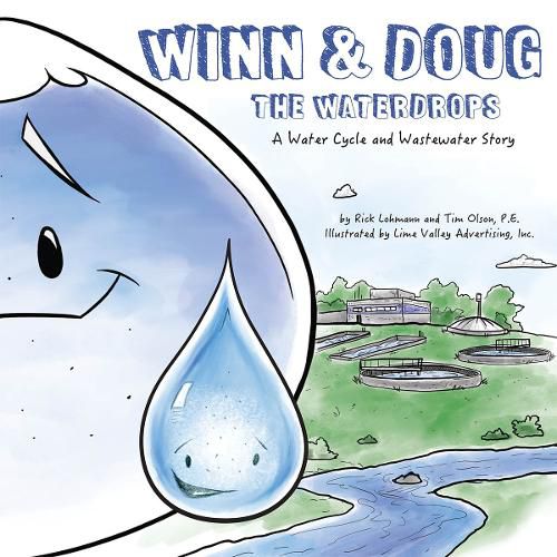 Cover image for Winn and Doug the Waterdrops: A Water Cycle and Wastewater Story