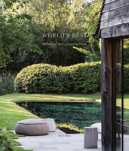 Cover image for World's Best - 50 Gardens From Around the Globe