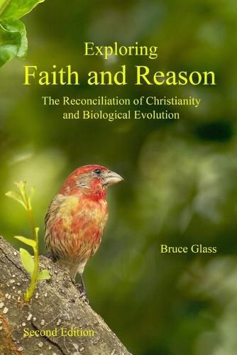 Cover image for Exploring Faith and Reason: The Reconciliation of Christianity and Biological Evolution