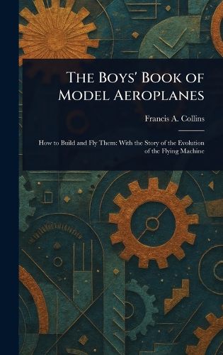 Cover image for The Boys' Book of Model Aeroplanes