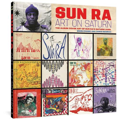 Sun Ra: Art On Saturn: The Album Cover Art of Sun Ra's Saturn Label