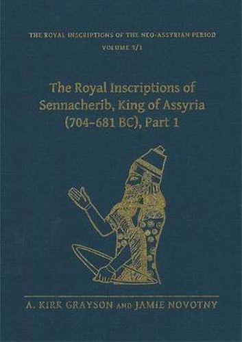 Cover image for The Royal Inscriptions of Sennacherib, King of Assyria (704-681 BC), Part 1