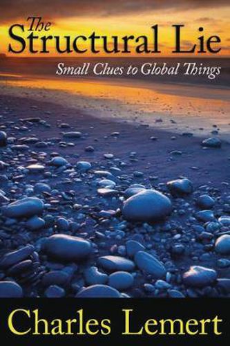 Cover image for The Structural Lie: Small Clues to Global Things