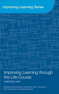 Cover image for Improving Learning through the Lifecourse: Learning Lives