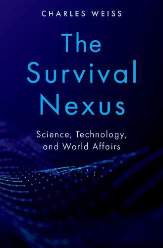Cover image for The Survival Nexus: Science, Technology, and World Affairs