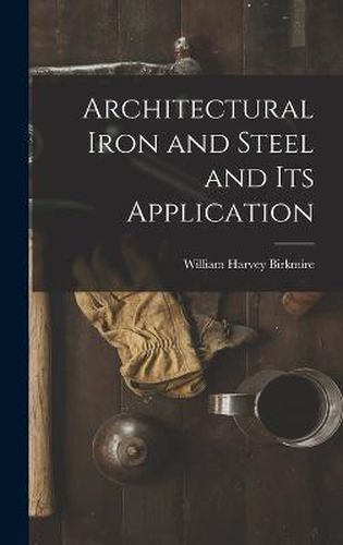 Architectural Iron and Steel and Its Application